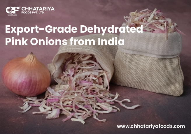 Export-Grade Dehydrated Pink Onions from India | Chhatariya Foods