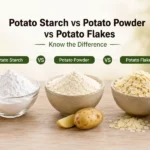Potato Starch vs Powder vs Flakes