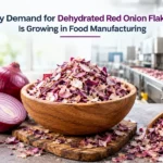 Demand for Dehydrated Red Onion Flakes